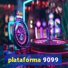 plataforma 9099